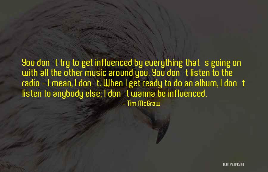 Tim McGraw Quotes 1299384 Tim McGraw Quotes 1299384