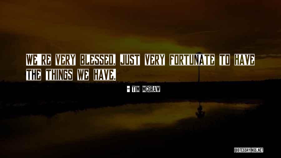 Tim McGraw Quotes 1313257 Tim McGraw Quotes 1313257
