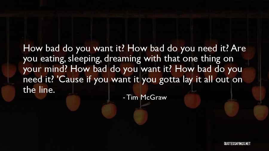 Tim McGraw Quotes 1396633 Tim McGraw Quotes 1396633