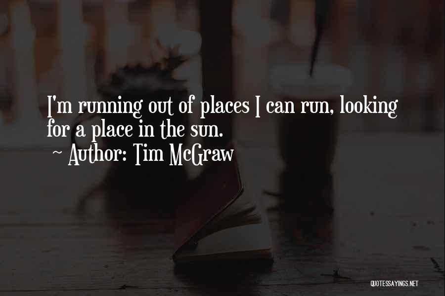 Tim McGraw Quotes 1454027