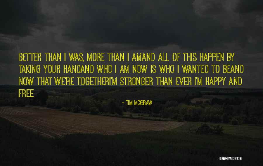 Tim McGraw Quotes 1734066 Tim McGraw Quotes 1734066