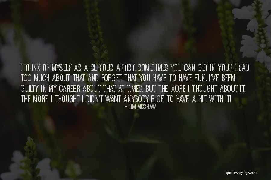Tim McGraw Quotes 2096671 Tim McGraw Quotes 2096671