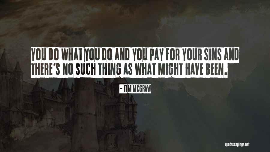 Tim McGraw Quotes 365455 Tim McGraw Quotes 365455
