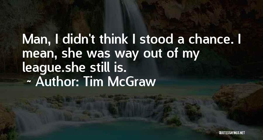 Tim McGraw Quotes 472961