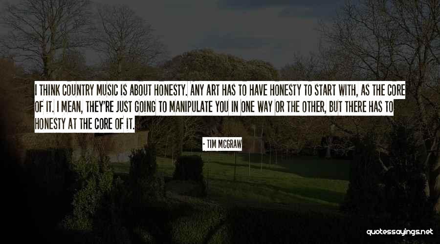 Tim McGraw Quotes 568447 Tim McGraw Quotes 568447