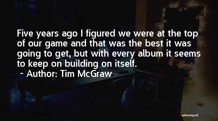 Tim McGraw Quotes 670793