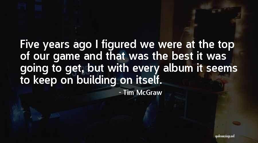 Tim McGraw Quotes 670793