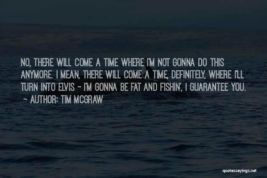 Tim McGraw Quotes 694669