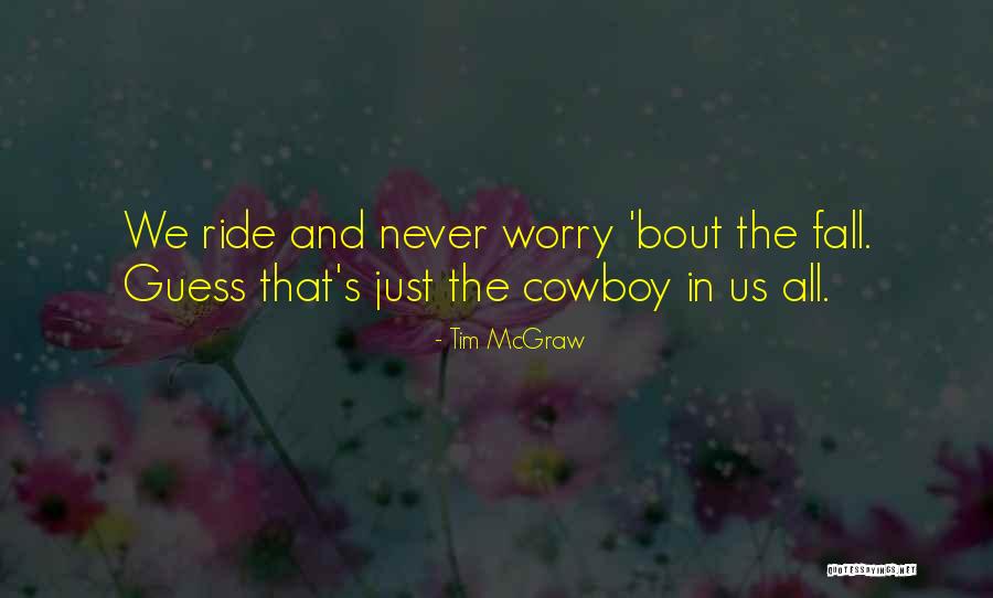 Tim McGraw Quotes 760932