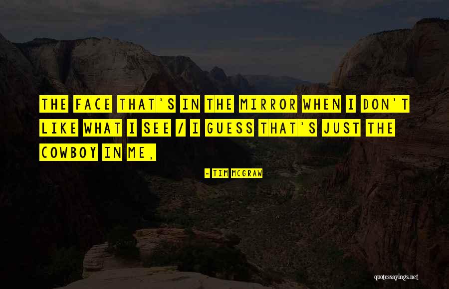Tim McGraw Quotes 796008 Tim McGraw Quotes 796008