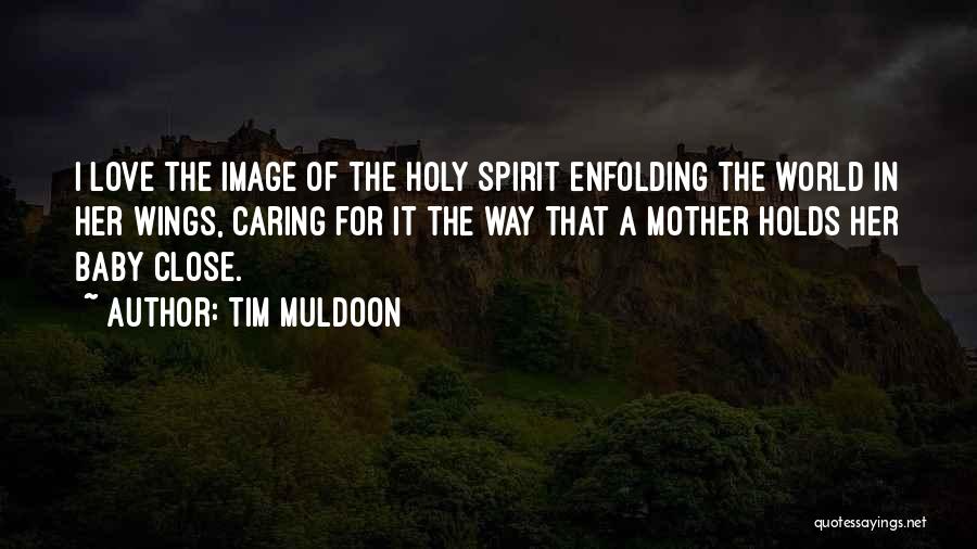 Tim Muldoon Quotes 539366
