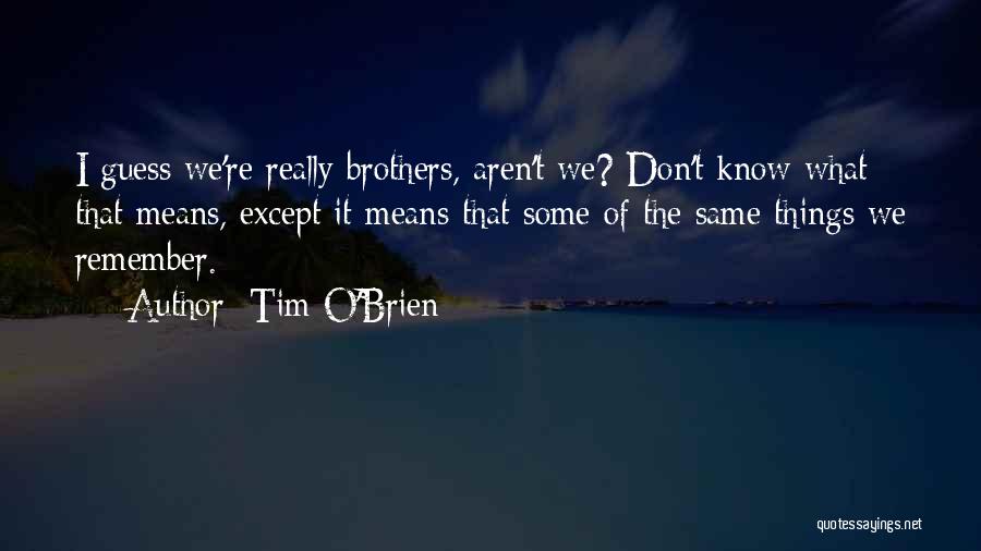 Tim O'Brien Quotes 554126