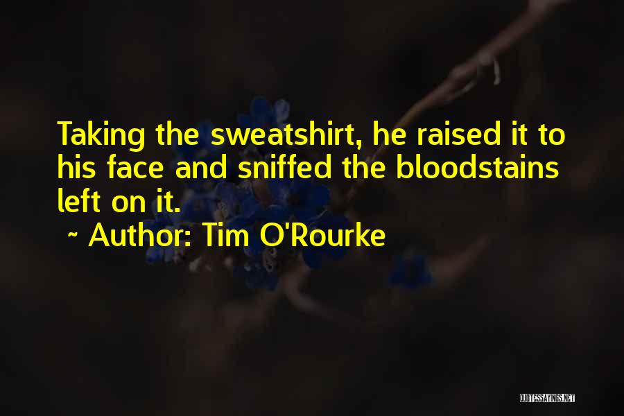 Tim O'Rourke Quotes 206387