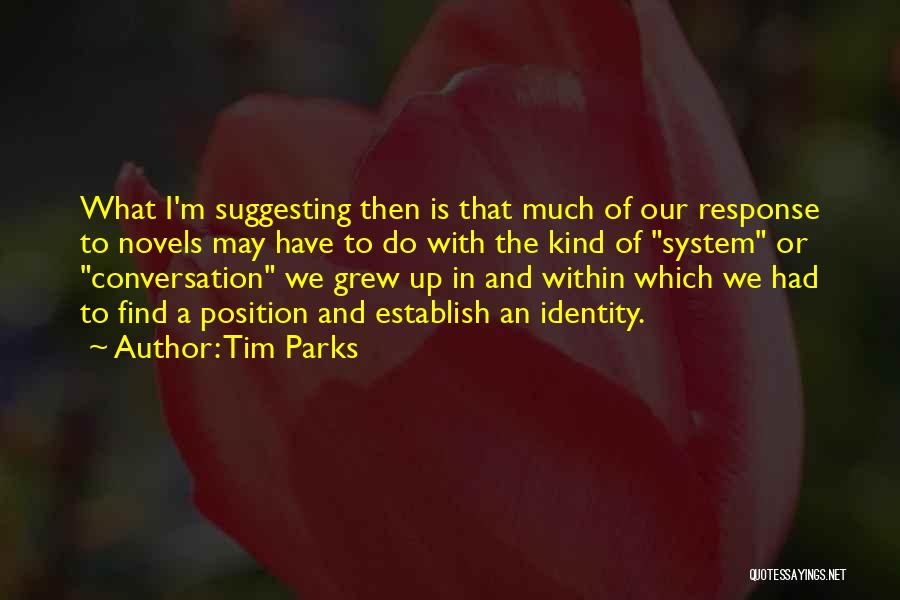Tim Parks Quotes 1457670