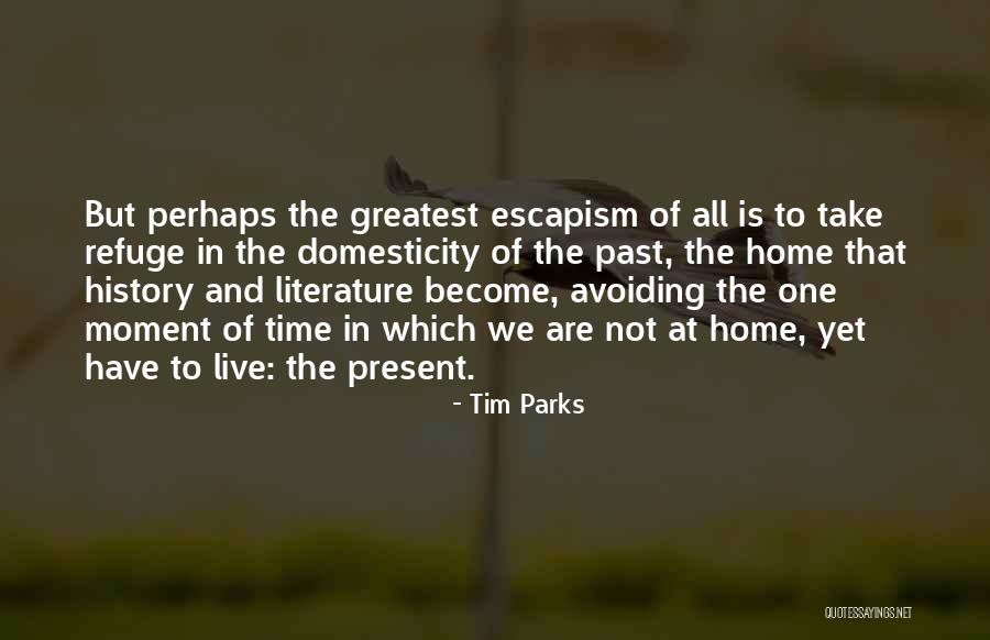 Tim Parks Quotes 1631371