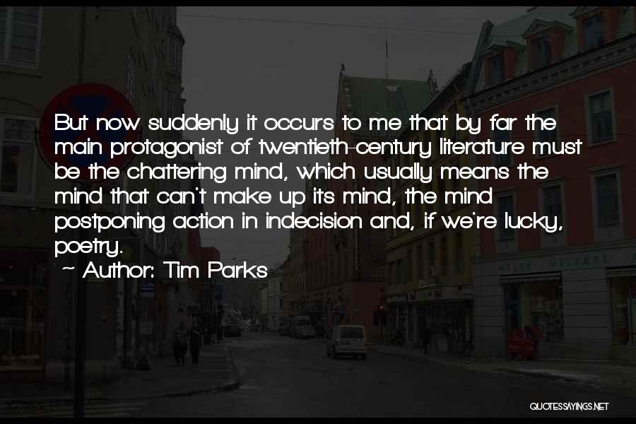 Tim Parks Quotes 1893527