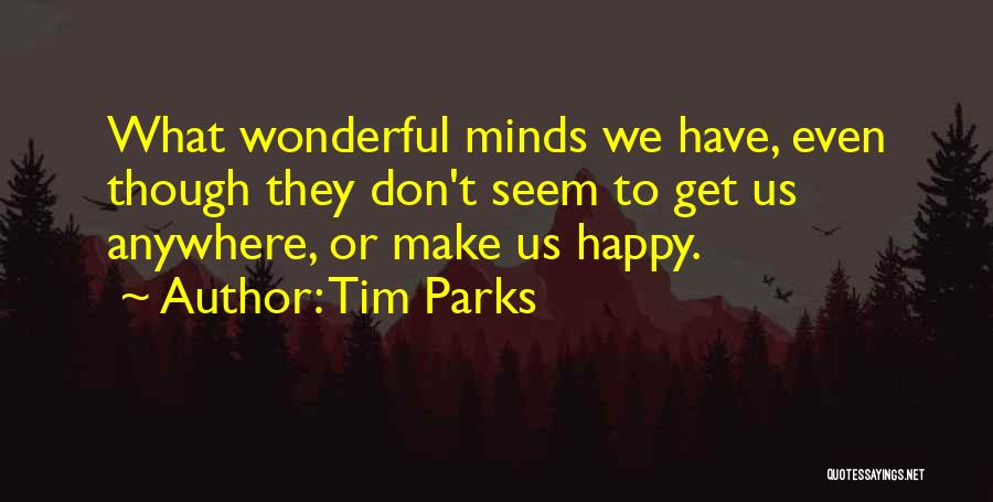 Tim Parks Quotes 1978252