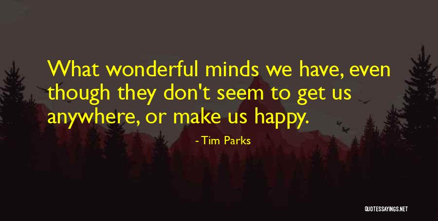 Tim Parks Quotes 1978252