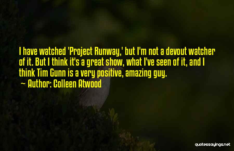 Tim Project Runway Quotes By Colleen Atwood