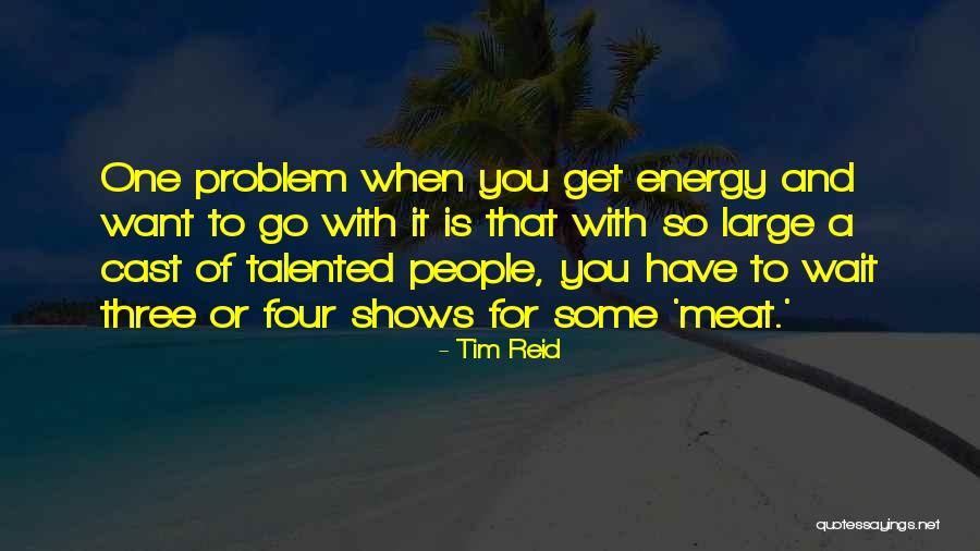 Tim Reid Quotes 1305142