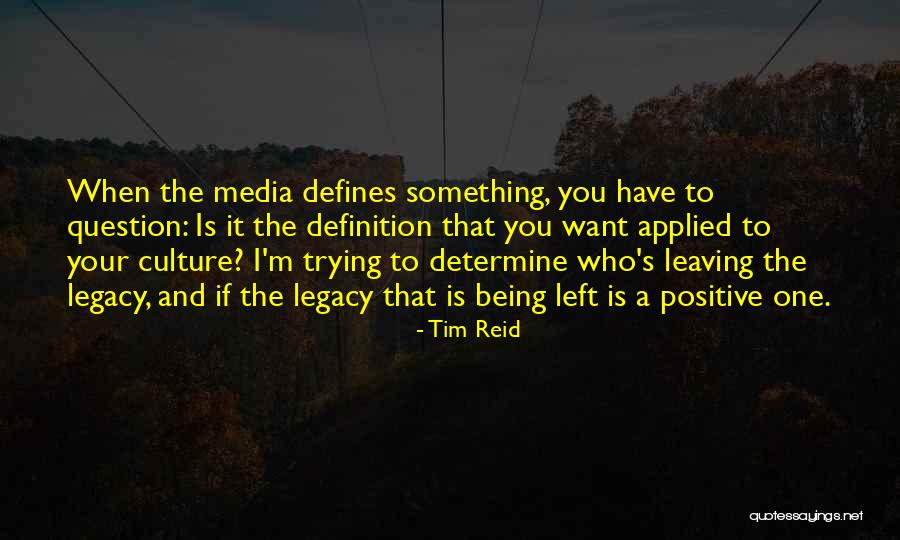 Tim Reid Quotes 2248432