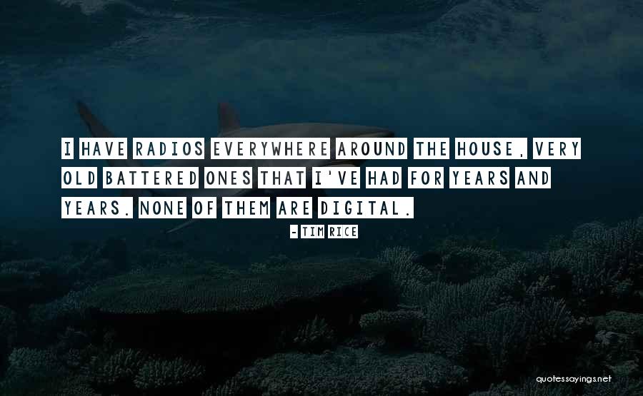 Tim Rice Quotes 1307344 Tim Rice Quotes 1307344
