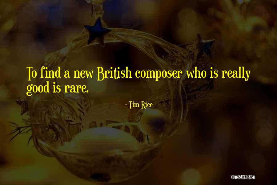 Tim Rice Quotes 1824047