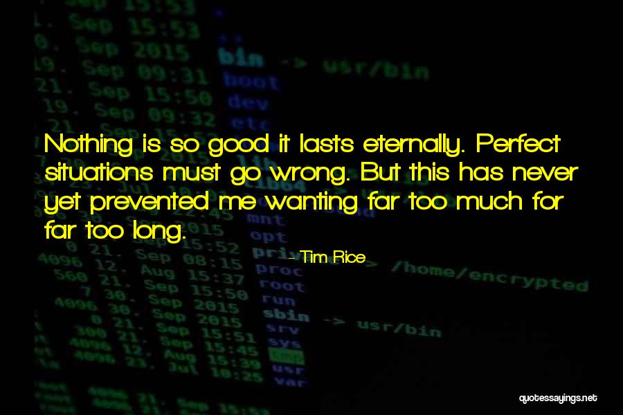 Tim Rice Quotes 1887677 Tim Rice Quotes 1887677