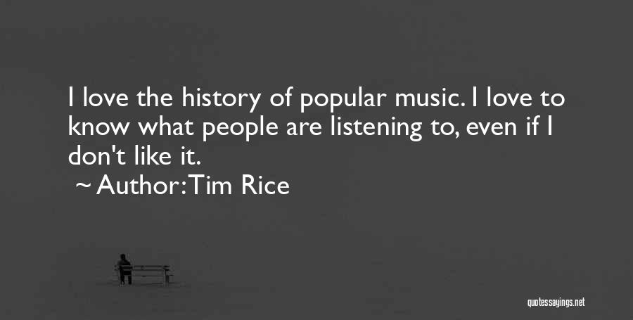 Tim Rice Quotes 346852