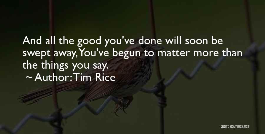 Tim Rice Quotes 432398