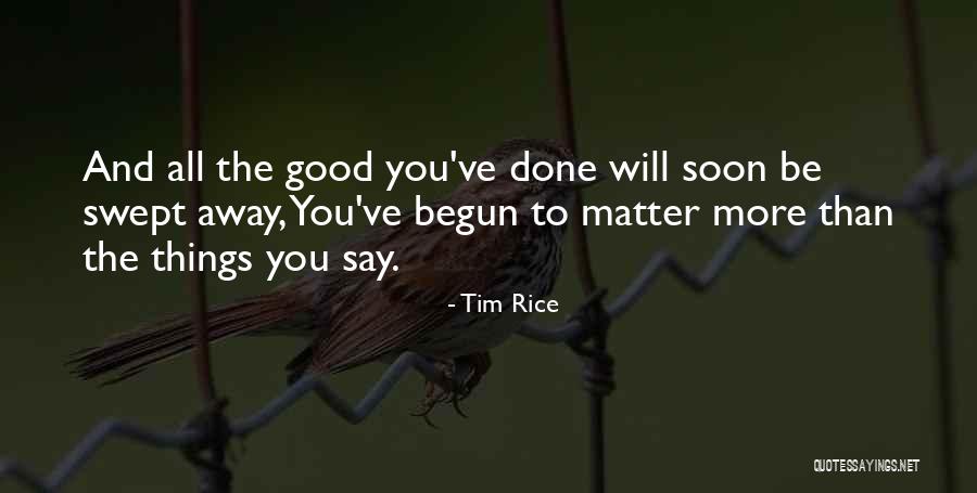 Tim Rice Quotes 432398