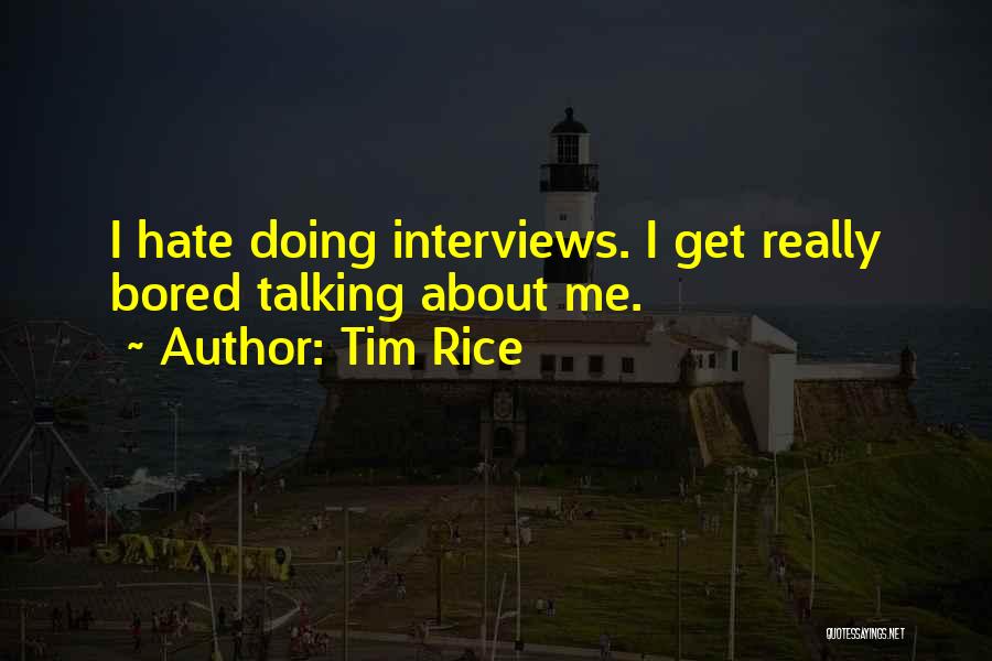 Tim Rice Quotes 818607