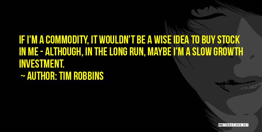Tim Robbins Quotes 410521