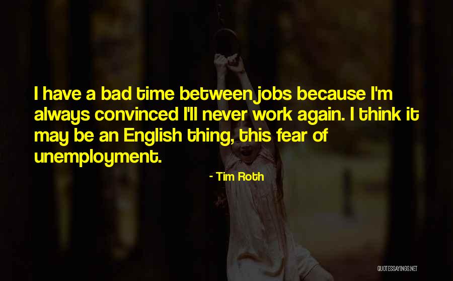 Tim Roth Quotes 1123810