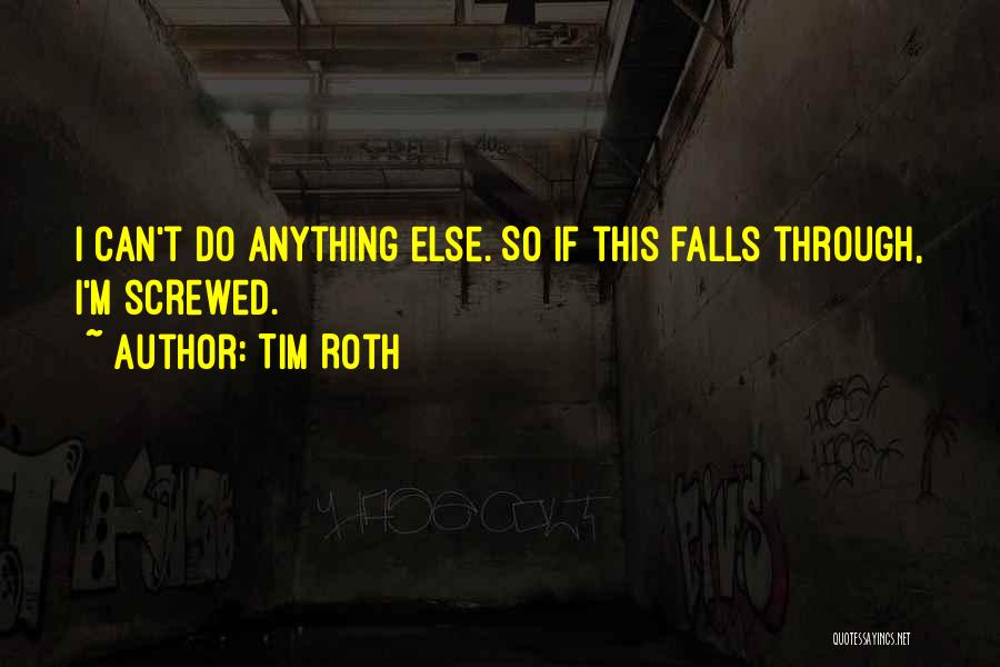 Tim Roth Quotes 1613396