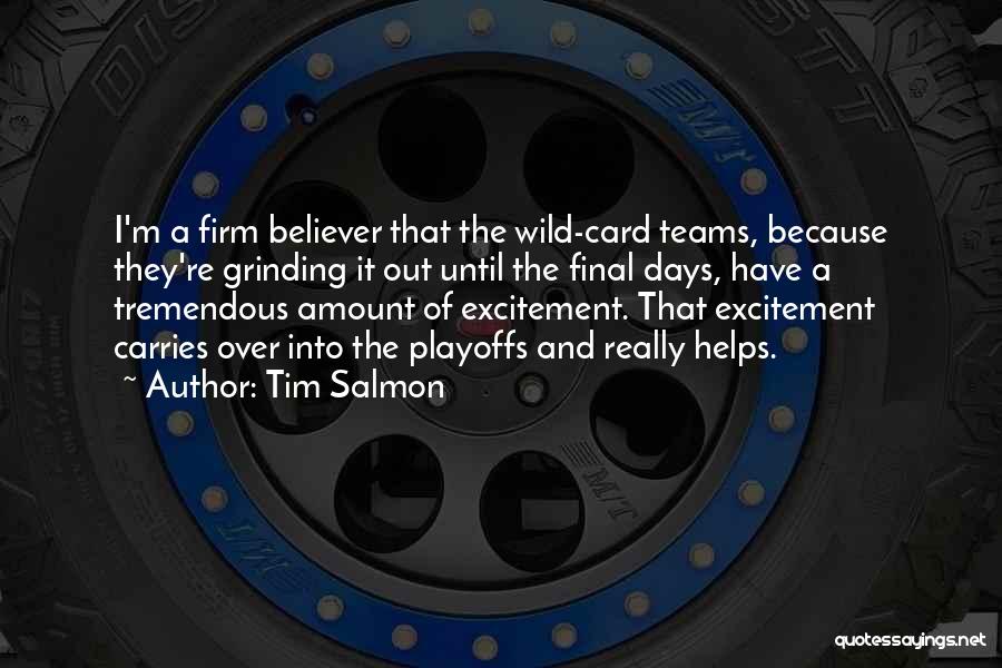 Tim Salmon Quotes 344019