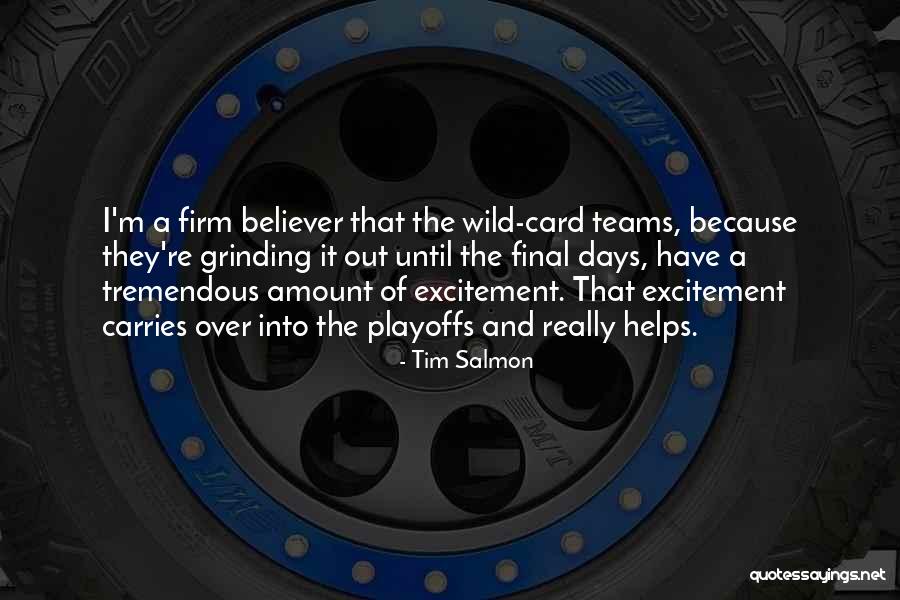 Tim Salmon Quotes 344019