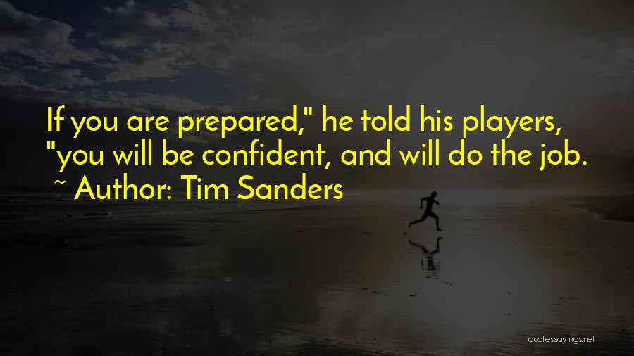 Tim Sanders Quotes 1223575