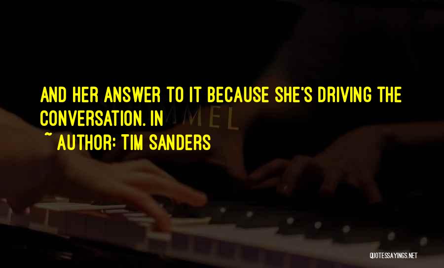 Tim Sanders Quotes 84209