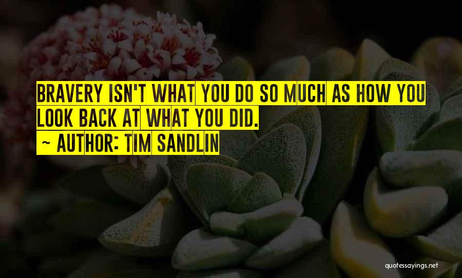 Tim Sandlin Quotes 1550768