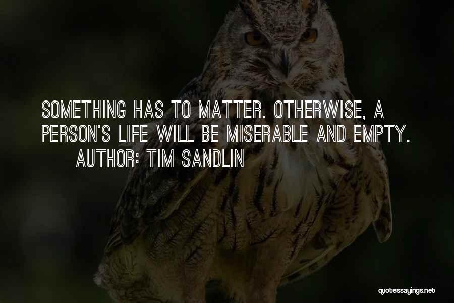 Tim Sandlin Quotes 1981259