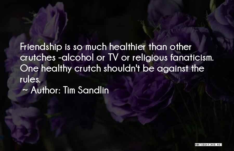 Tim Sandlin Quotes 279583