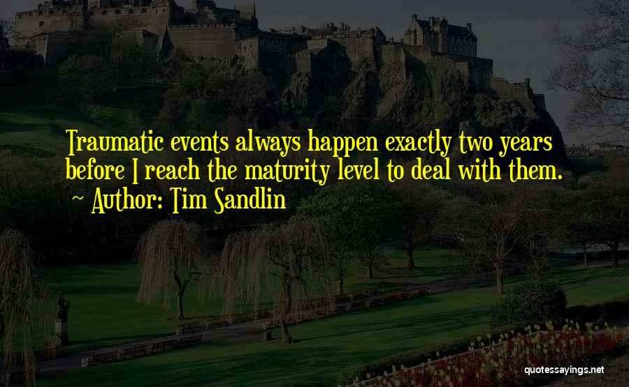 Tim Sandlin Quotes 558932