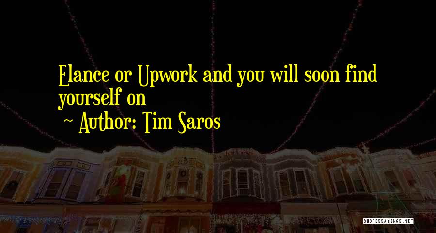 Tim Saros Quotes 2102601