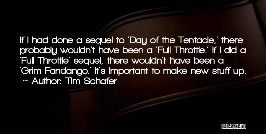 Tim Schafer Quotes 1485731