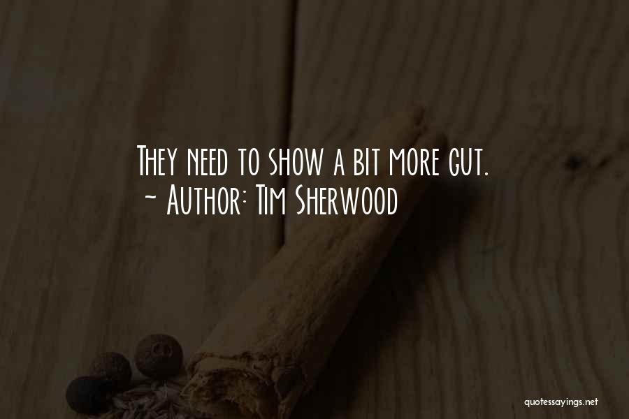 Tim Sherwood Quotes 500425