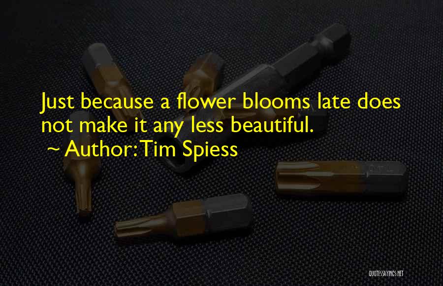 Tim Spiess Quotes 583131