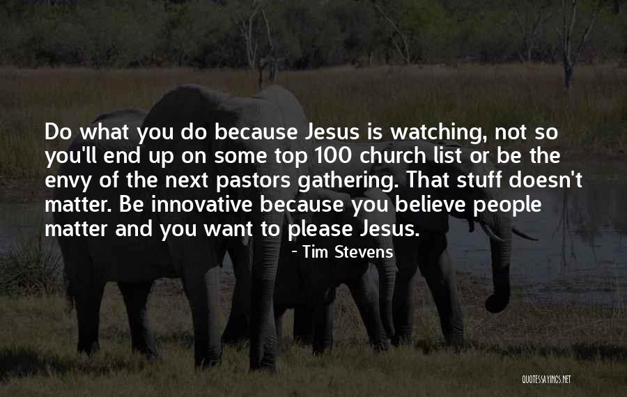 Tim Stevens Quotes 452758