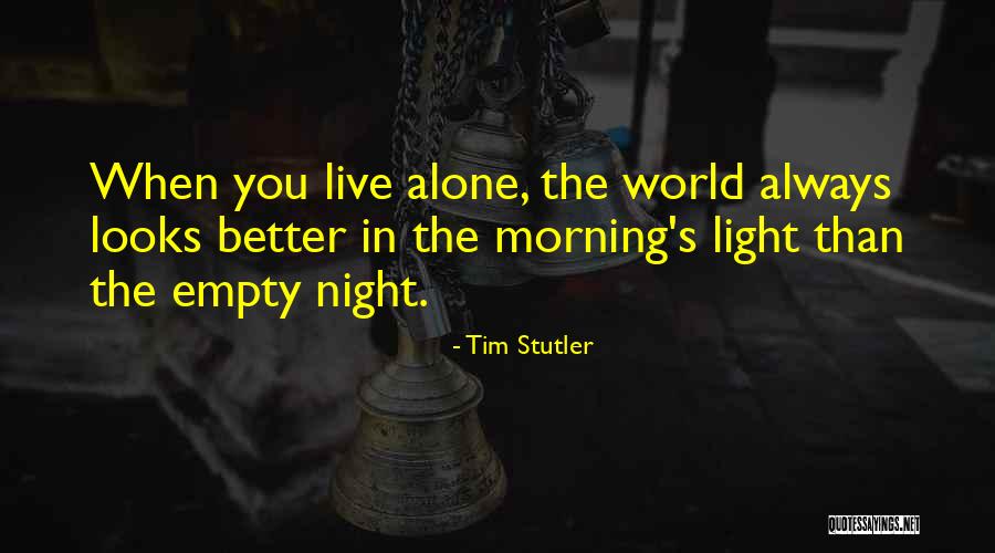 Tim Stutler Quotes 1486897