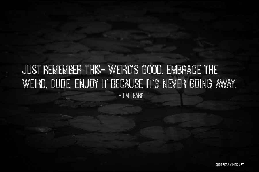 Tim Tharp Quotes 1218048 Tim Tharp Quotes 1218048